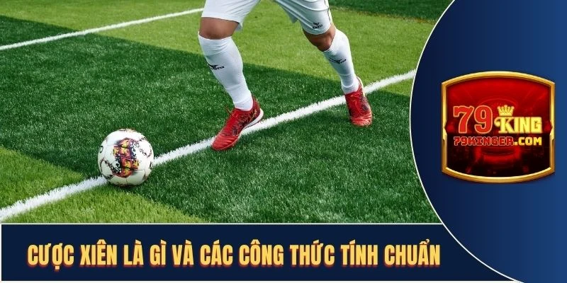Cược xiên là gì và các công thức tính chuẩn nhất