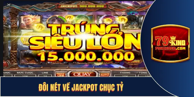 Đôi nét về Jackpot chục tỷ