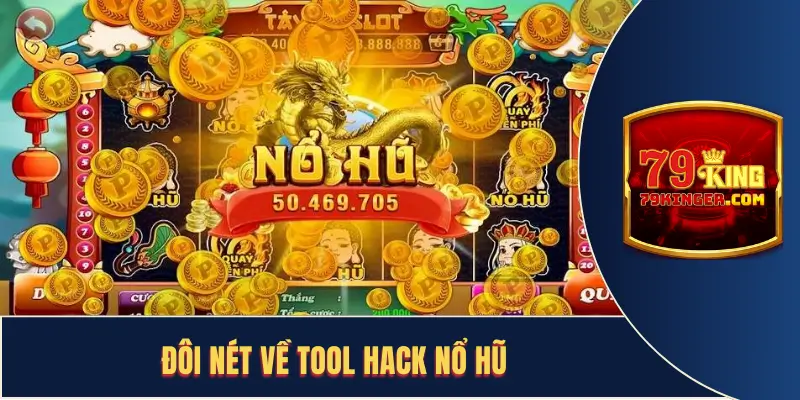 Đôi nét về tool hack nổ hũ