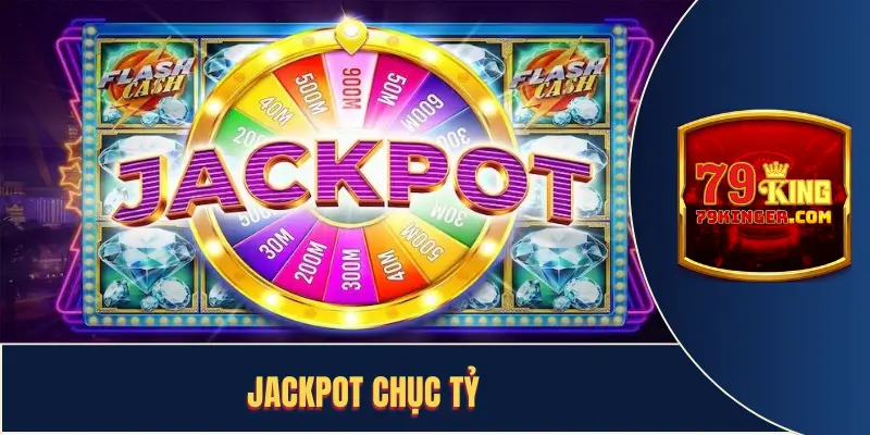 Jackpot Chục Tỷ Và Top 3 Cách Sở Hữu Vô Cùng Hiệu Quả