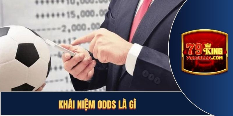 Định nghĩa sơ lược về odds là gì trong bóng đá