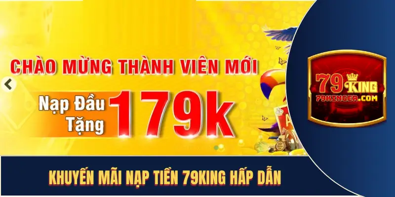 Khuyến mãi thưởng nạp cực kỳ hấp dẫn tại nhà cái