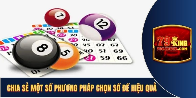 Những phương pháp chọn số lô, số đề hiệu quả nhất từ cao thủ