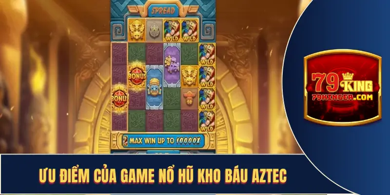 Ưu điểm của game nổ hũ kho báu Aztec